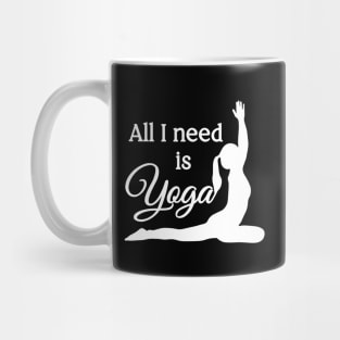 All I Need is Yoga | White | Black Mug